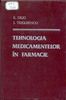 Diug E., Trigubenco I. Tehnologia medicamentilor în farmacie